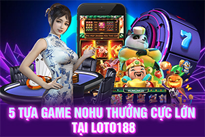 ảnh đại diện game nổ hũ loto188 thưởng cực lớn